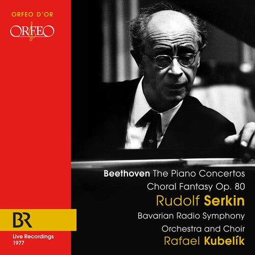 Beethoven/ Serkin/ Kubelik - Piano Concertos