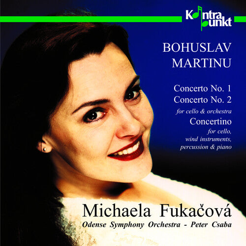 Martinu/ Fukacova/ Csaba - Cello Concertos