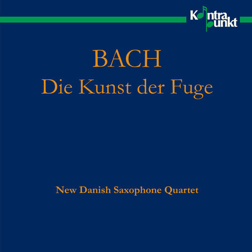 J.S. Bach / New Danish Saxophone Quartet - Art of Fugue (Arranged for Sax)