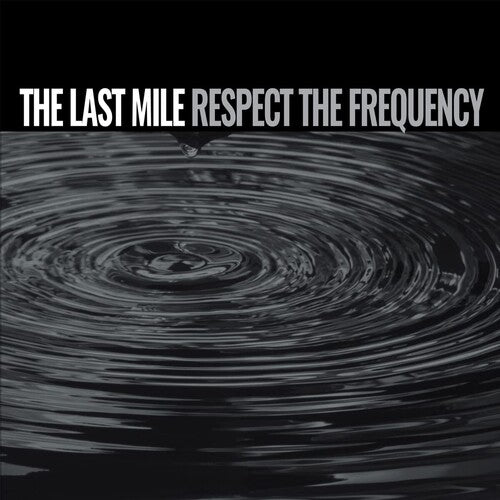 Last Mile - Respect The Frequency