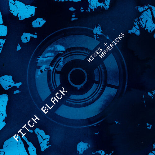 Pitch Black - Mixes + Mavericks