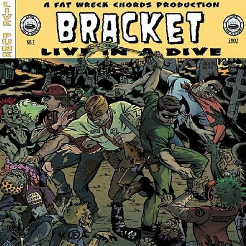Bracket - Live in a Dive