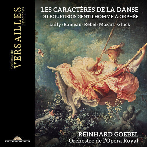 Gluck/ Goebel/ Orchestre De L'Opera Royal - Les Caracteres de la Danse