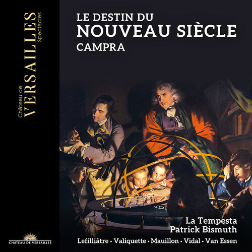 Campra/ La Tempesta - Le Destin Du Nouveau Siecle