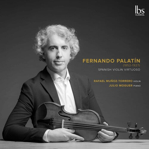 Palatin/ Munoz-Torrero/ Moguer - Spanish Violin Virtuoso
