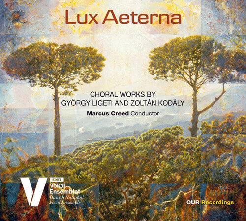 Kodaly/ Danish National Vocal Ensemble - Lux Aeterna: Choral Works