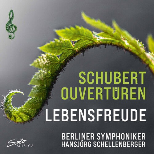 Schubert/ Berliner Symphoniker/ Schellenberger - Lebensfreude Overtures