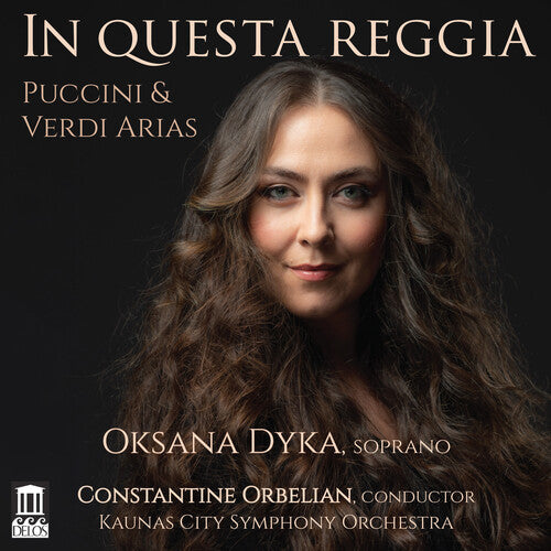 Puccini/ Dyka/ Orbelian - In Questa Reggia