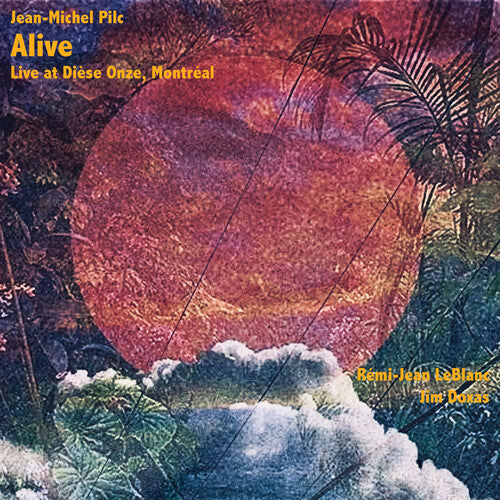 Jean-Michel Pilc - Alive - Live at Dièse Onze, Montreal