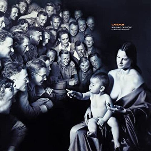 Laibach - WIR SIND DAS VOLK: Ein Musical Aus Deutschland