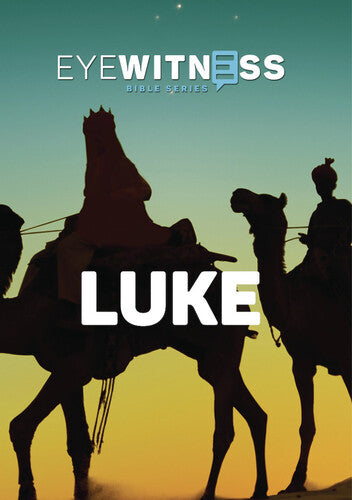 Eyewitness Bible: Luke