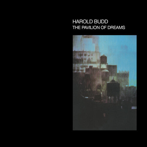 Harold Budd - Pavilion Of Dreams