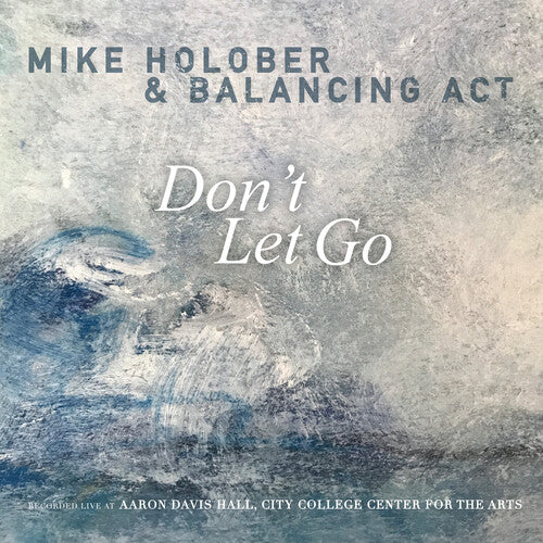 Mike Holober / Balancing Act - Don't Let Go