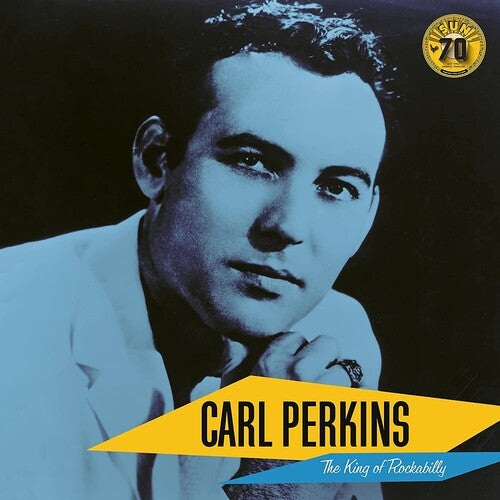 Carl Perkins - Carl Perkins: The King of Rockabilly (Sun Records 70th Anniversary)