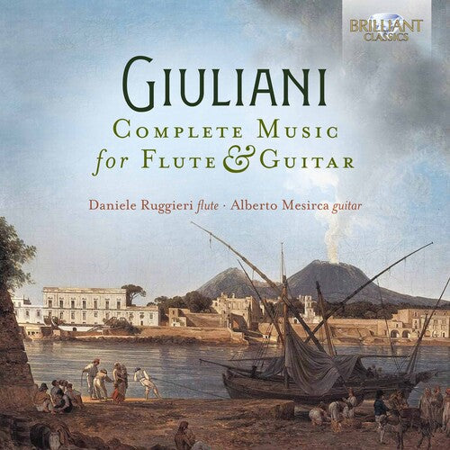 Giuliani/ Ruggieri/ Mesirca - Complete Music for Flute