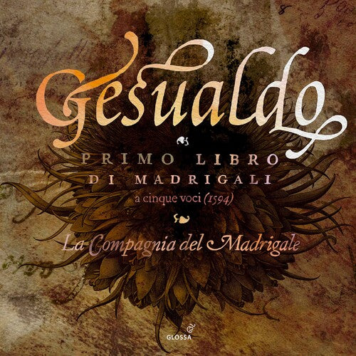 Gesualdo/ La Compagnia Del Madrigale - Primo Libro Di Madrigali