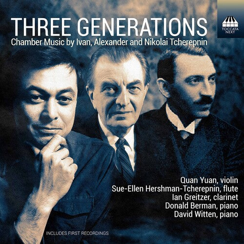 Tcherepnin/ Yuan/ Berman - Three Generations