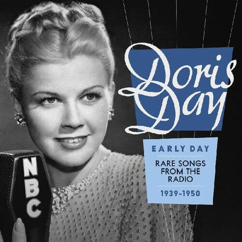 Doris Day - Doris Day: Early Day: Rare Songs From the Radio 1939-1950