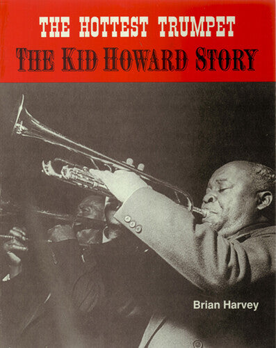 Kid Howard - Hottest Trumpet