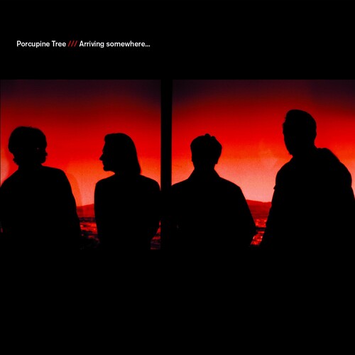 Porcupine Tree - Arriving Somewhere