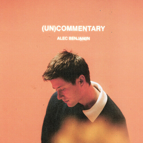 Alec Benjamin - (Un)Commentary