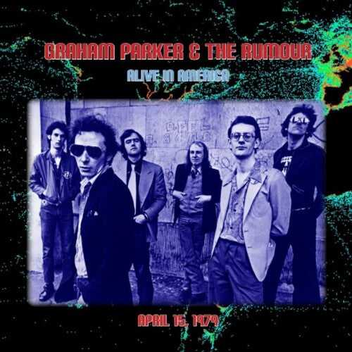 Graham Parker & the Rumour - Alive in America
