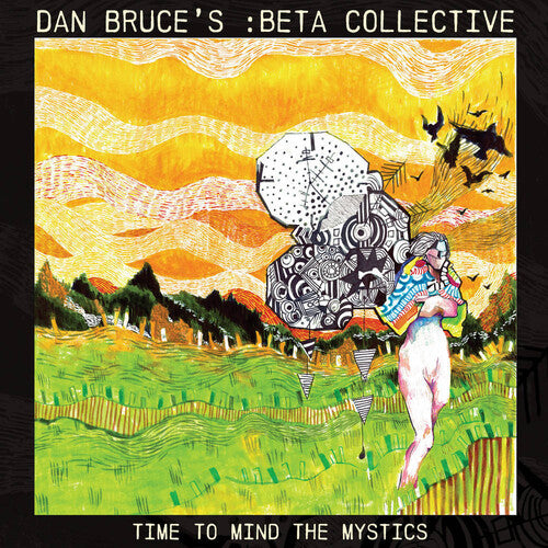 Dan Bruce's :Beta Collective - Time to Mind the Mystics
