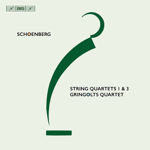 Schoenberg/ Gringolts Quartet - String Quartets 1 & 3