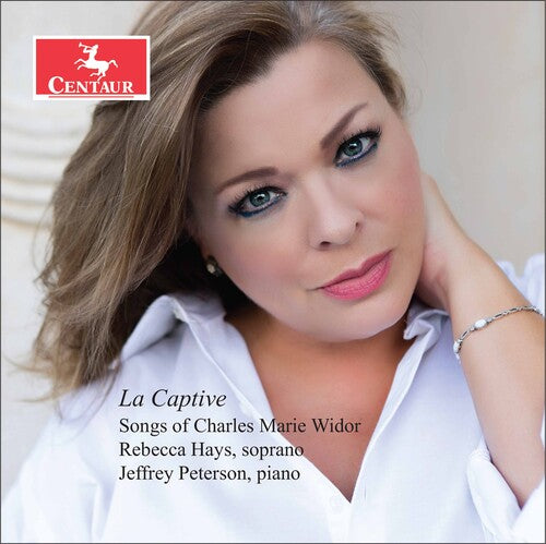 Widor/ Hays/ Peterson - La Captive - Songs of Widor