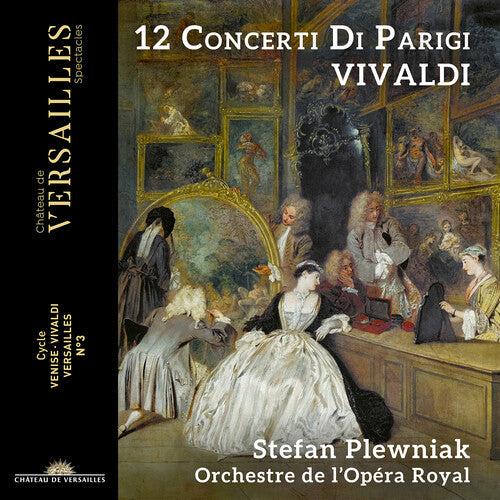 Vivaldi/ Plewniak/ Orchestre De L'Opera Royal - 12 Concerti Di Parigi