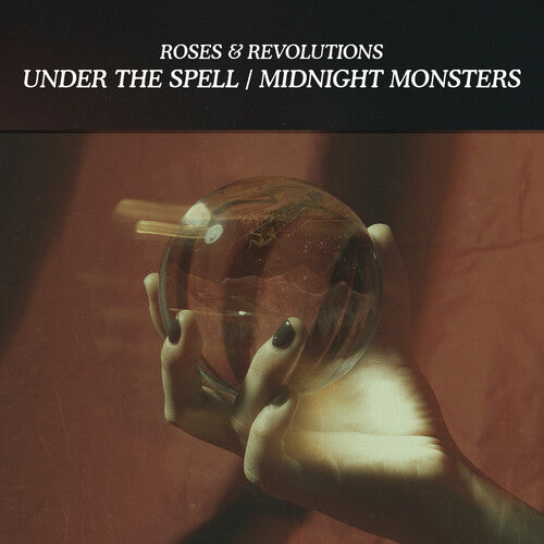 Roses & Revolutions - Under the Spell / Midnight Monsters