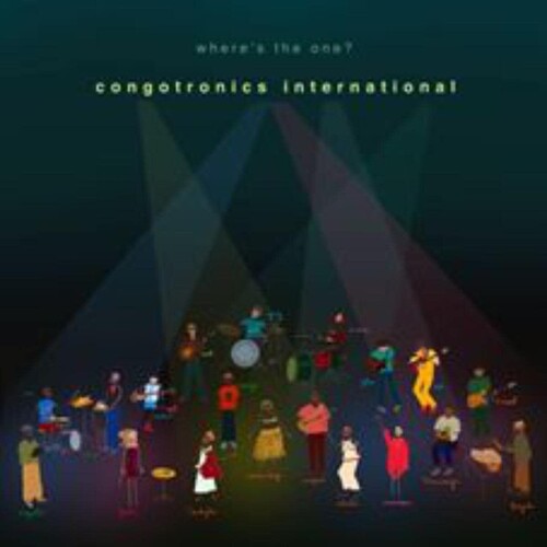 Congotronics International - Where's The One