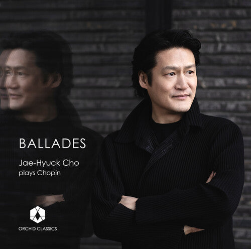 Chopin/ Jae-Hyuck Cho - Ballades