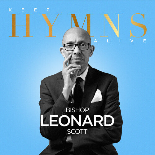 Bishop Scott Leonard - Keep Hymns Alive