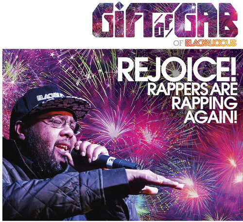 Gift of Gab - Rejoice! Rappers Are Rapping Again!