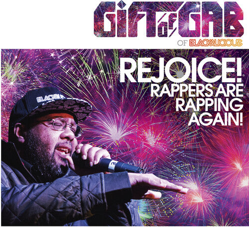 Gift of Gab - Rejoice! Rappers Are Rapping Again!