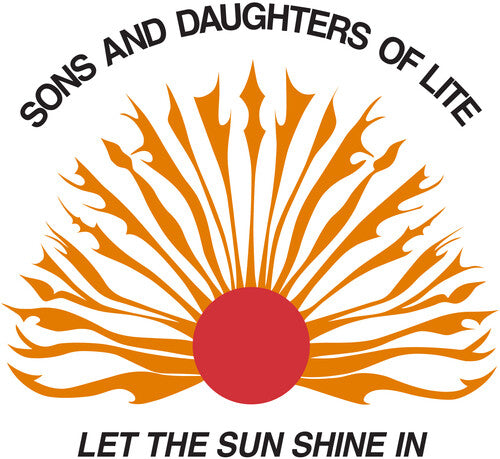 Sons and Daughters of Lite - Let The Sun Shine In