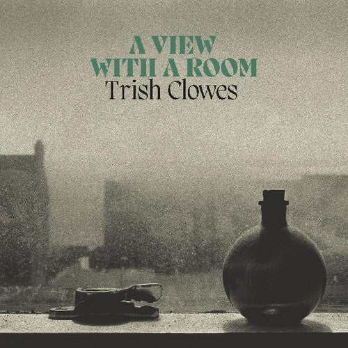 Trish Clowes - A View with a Room