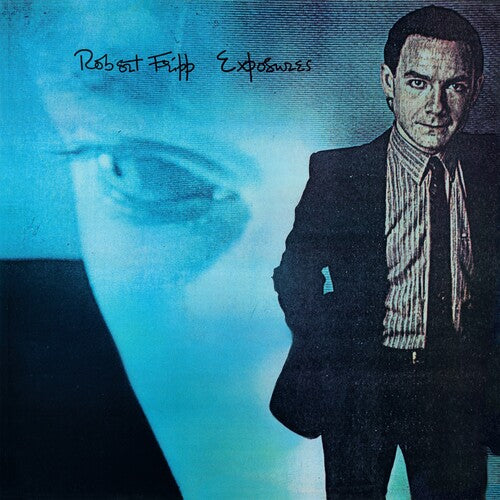 Robert Fripp - Exposures