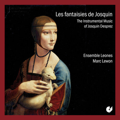 Desprez/ Ensemble Leones/ Lewon - Les Fantasies de Josquin