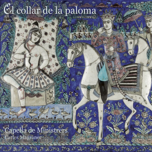 Capella de Ministrers - El Collar de la Paloma