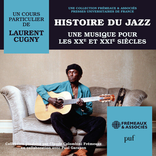 Cugny - Histoire Du Jazz Une Musique Pour Les Xxe Et Xxie