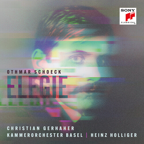 Schoeck/ Gerhaher/ Kammerorchester Basel - Elegie 36