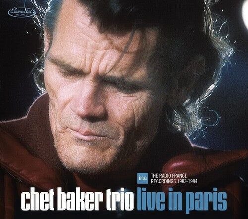 Chet Baker - Live In Paris: The Radio France Recordings 1983-1984