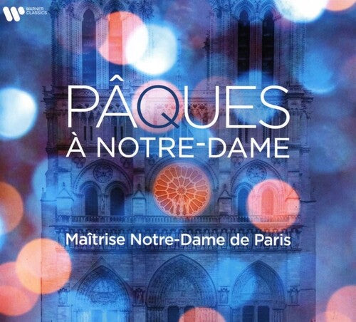 Maitrise Notre-Dame De Paris - Paques a Notre-Dame