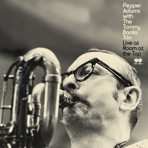 Pepper Adams & the Tommy Banks Trio - Live At Room At The Top