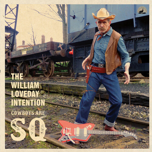 William Loveday Intention - Cowboys Are Sq