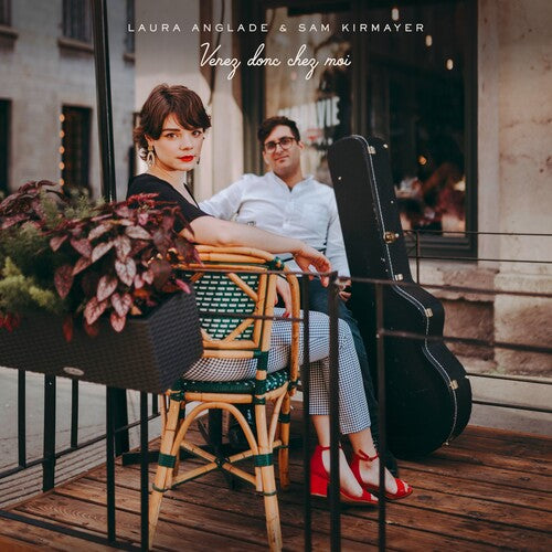 Laura Anglade / Sam Kirmayer - Venez Donc Chez Moi