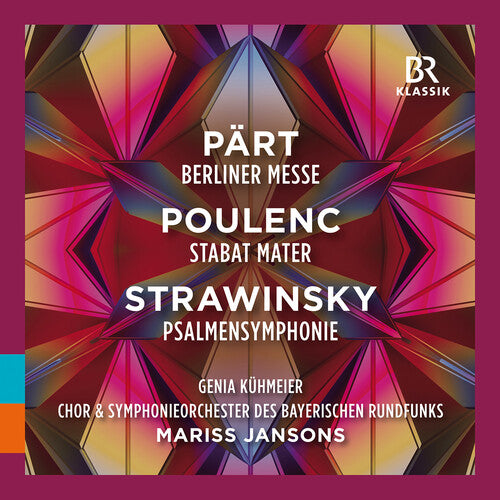 Part/ Kuhmeier/ Chor Des Bayerischen Rundfunks - Berliner Messe / Poulenc