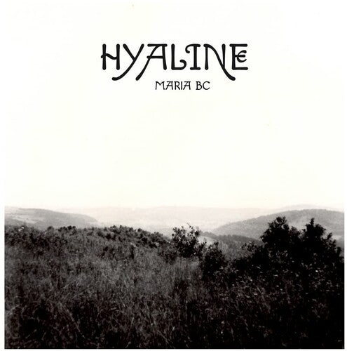 Maria BC - Hyaline